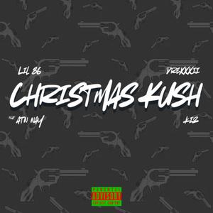 Christmas Kush (feat. ATN Nay & KizIsUp) (DSP Version|Explicit)