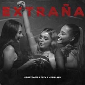 Extraña (feat. guty & jean many) [Explicit]