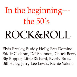 50's Rock & Roll - In The Beginning