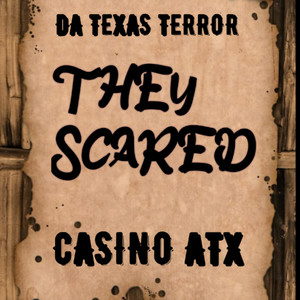 They Scared (Explicit)