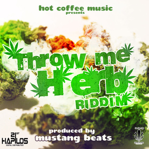 Throw Me Herb Riddim