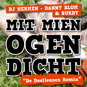 Mit Mien Ogen Dicht (De Doelleazen Remix)