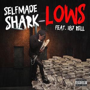 Lows (feat. 187 rell) (Explicit)