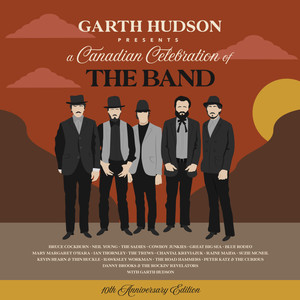 Garth Hudson Presents a Canadian Celebration of The Band (10th Anniversary Edition)