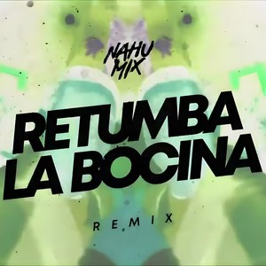 Retumba La Bocina (Remix)