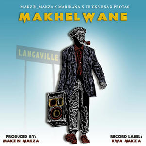 Makhelwane (feat. Marikana, Tricks Rsa & Protag)