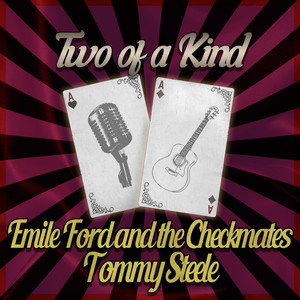 Two of a Kind: Emile Ford and the Checkmates & Tommy Steele