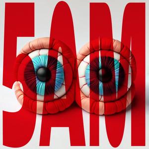 5 AM (feat. Psyche) (Explicit)