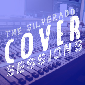 The Silverado Cover Sessions