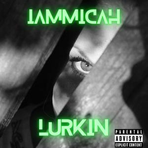 Lurkin (Explicit)