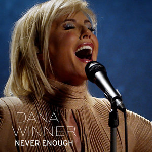 Never Enough-Dana Winner