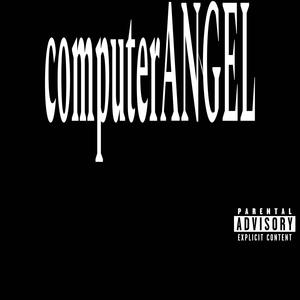 computerANGEL (Explicit)