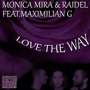 Love the Way (Raidel Mix)