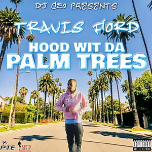 Hood With The Palm Trees (Explicit)