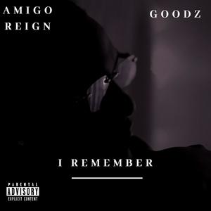 I Remember(feat. Goodz) (Explicit)