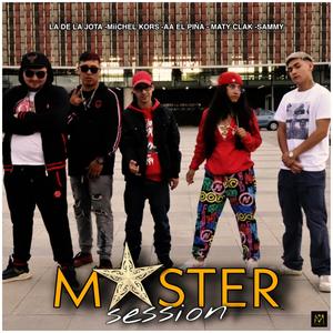 Master Session #1 (feat. Ladelajota, Maty Clak, Sammy EBS, MiiCHEL KORS & AAELPIÑA)