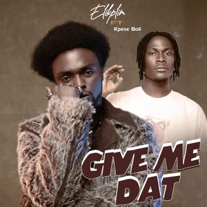 Give Me Dat (Explicit)