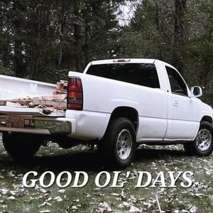 good ol days (Explicit)