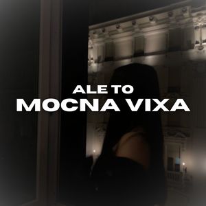 ALE TO MOCNA VIXA (Explicit)