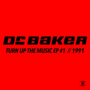 Dr. Baker - Turn up the Music (First Boots Radio Mix)
