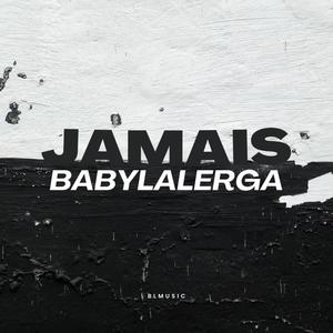 JAMAIS (Explicit)