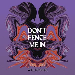 Don't Fence Me In