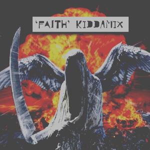 'FAITH' KiddaMix (Explicit)