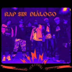 Rap Sin Diálogo Colombia (feat. Fantazma 91, CUERVO MADRIGATO & Docese de las Kalles) [Explicit]