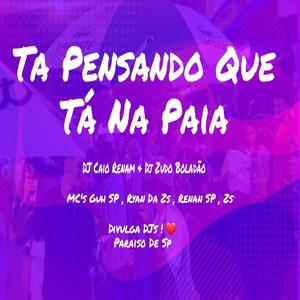 Tá Pensando Que Tá Na Praia (Explicit)