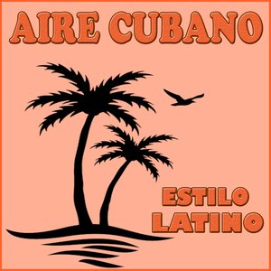 Estilo Latino, Aire Cubano