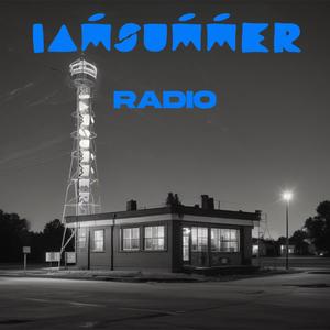 IAMSUMMER RADIO (Explicit)