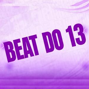 BEAT DO 13 (Super Slowed)