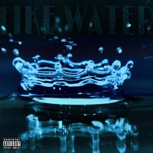 Like Water(feat. Pharaoh J)