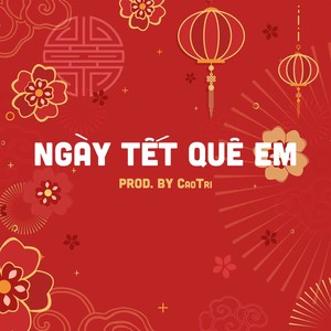 Ngày Tết Quê Em (Lofi)