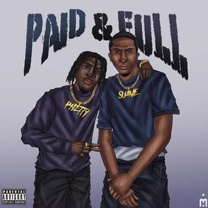 Paid & Full (feat. Philly Suave) [Explicit]