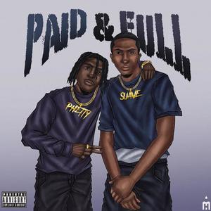 Paid & Full (feat. Philly Suave) (Explicit)