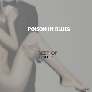 Poison in Blues - Best of, Vol. 2