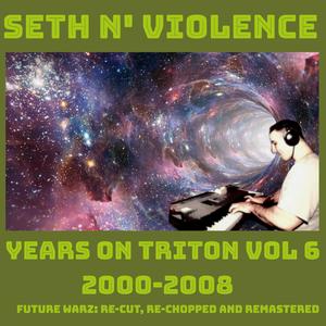 Years on Triton, Vol. 6 (Explicit)