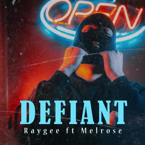 Defiant (feat. Melrose) [Explicit]