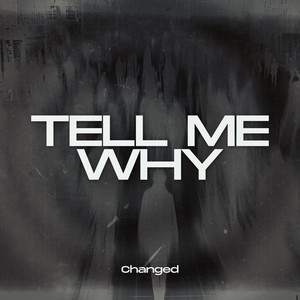 Tell Me Why
