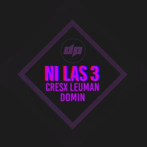 Ni Las 3(Feat Leuman)