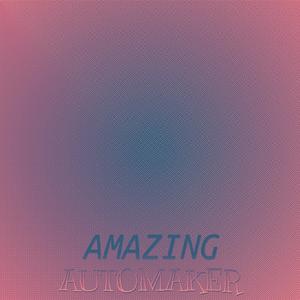 Amazing Automaker