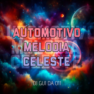 Automotivo Melodia Celeste (Explicit)