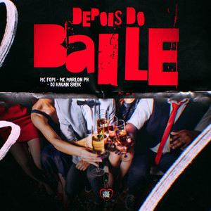 Depois do Baile (Explicit)