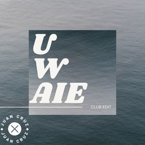 Uwaie (Club Edit)