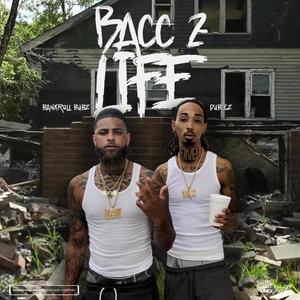 Bacc 2 Life (feat. Dub Cz) [Explicit]