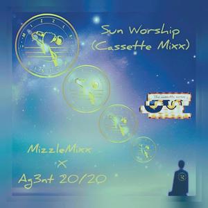Sun Worship (feat. Ag3nt 20/20) (Cassette Mixx|Explicit)