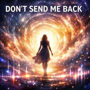 Don't Send Me Back (feat. Atsuko)