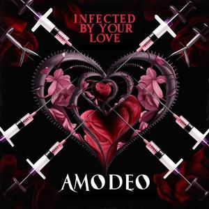 Infected By Your Love