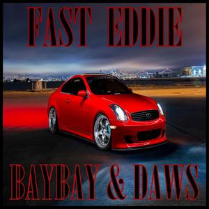 Fast Eddie (feat. BayBay Ninja) [Explicit]